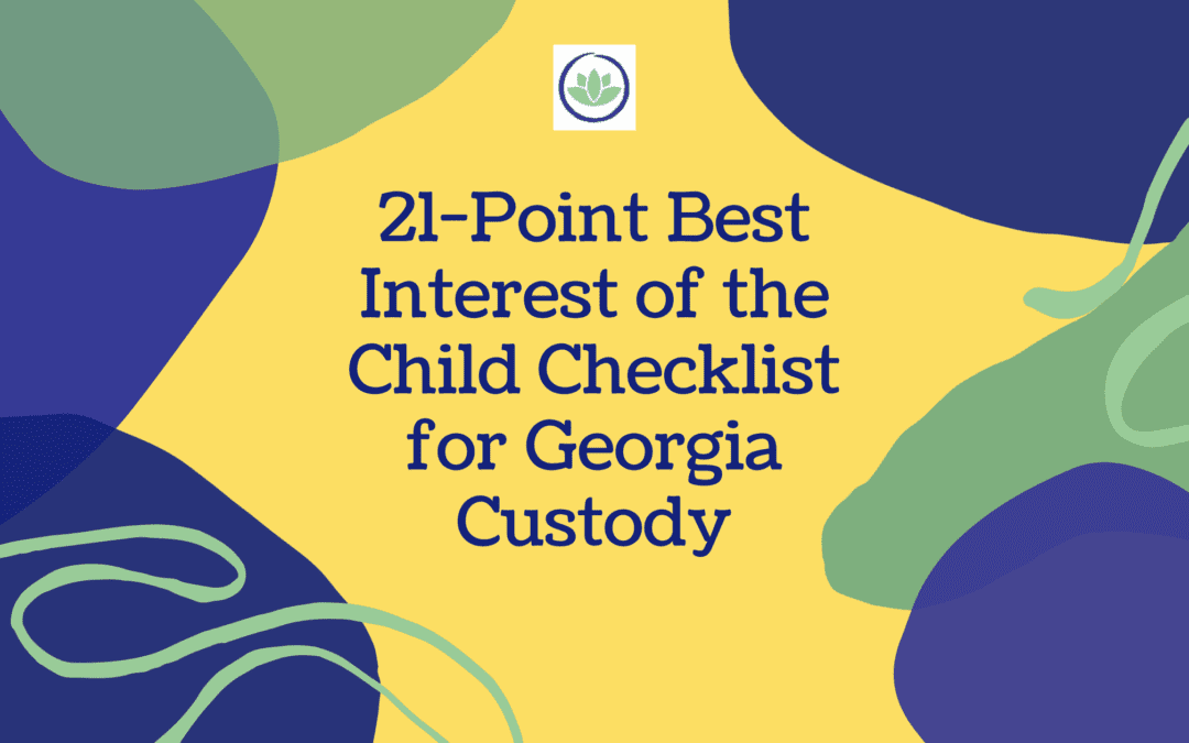 21-Point Best Interest of the Child Checklist for Georgia Custody