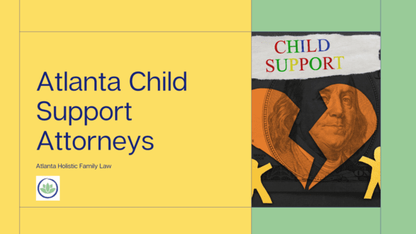 Atlanta Child Support Attorneys