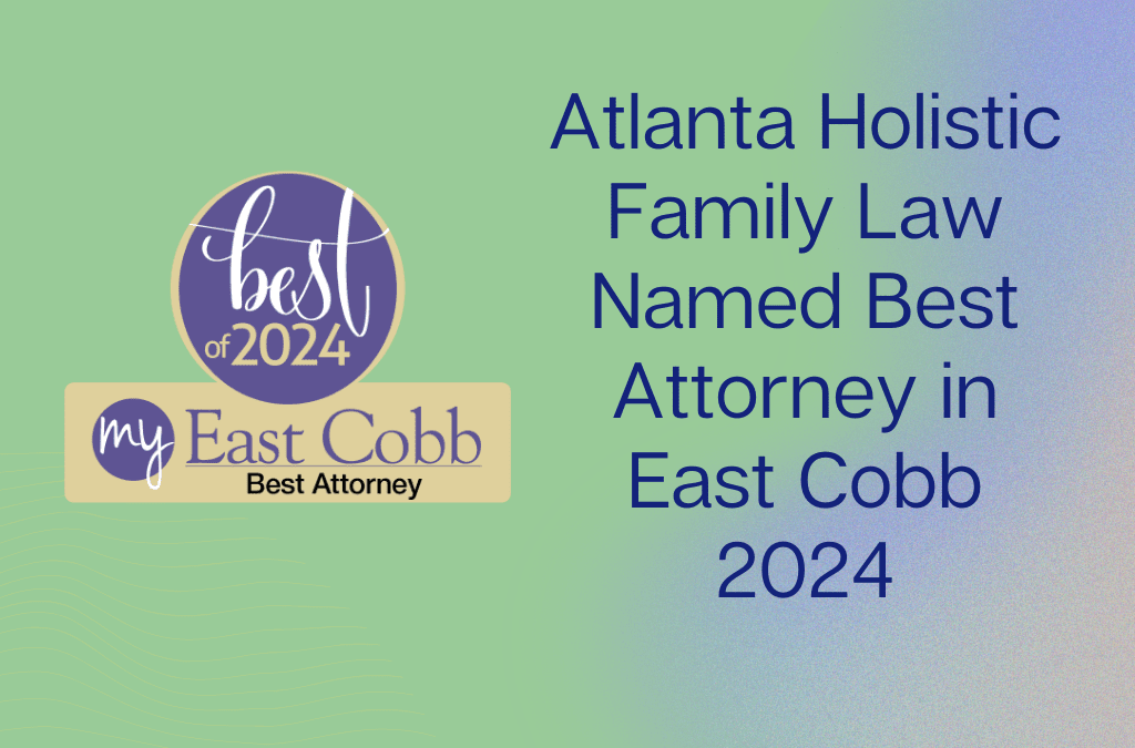 Best attorney in East Cobb - Atlanta Holistic Family Law