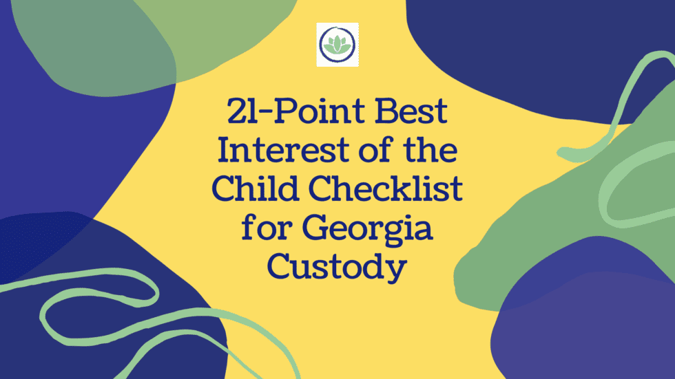 21-Point Best Interest of the Child Checklist for Georgia Custody