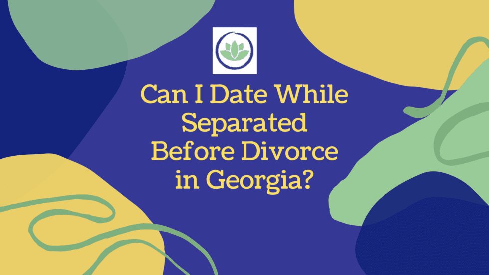 Can I date while separated before divorce in Georgia?