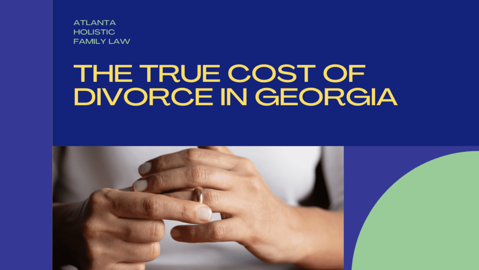 The True Cost of Divorce in Georgia